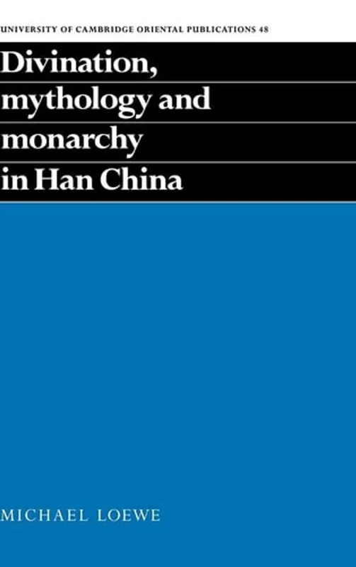 Uitverkoop Divination, mythology and monarchy in Han China - Michael Loewe