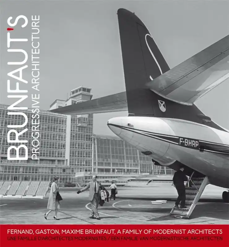 Must-Have Brunfaut's Progressive architecture - Basyn, hennaut, bregentzer, Leloutre, Braecken, heymans,