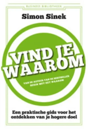 Vind je waarom - Simon Sinek Alleen Vandaag