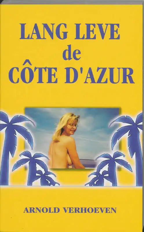 Lage Prijs Lang leve de Cote D'Azur!!! - A. Verhoeven