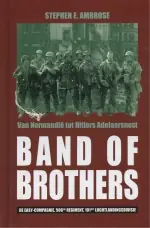 Exclusieve Aanbieding Band of Brothers - Stephen E. Ambrose
