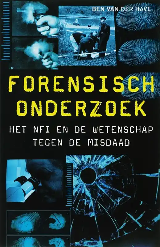 Bestel Nu Forensisch onderzoek - B. van der Have