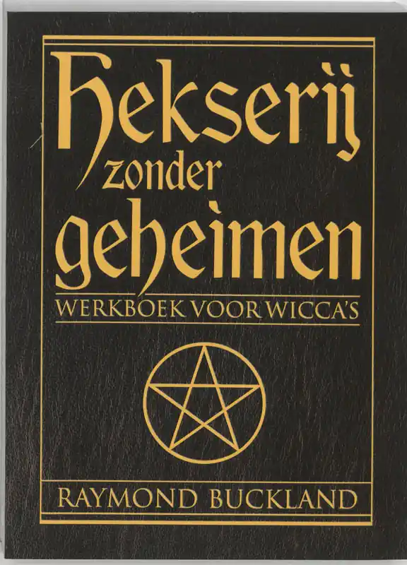 Hekserij zonder geheimen - Raymond Buckland Must-Have