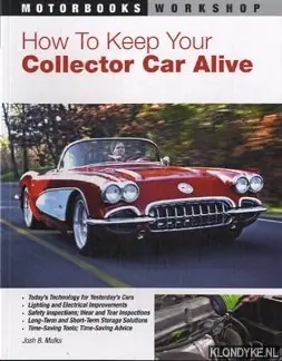 Flitsaanbieding How to keep your collector car alive - Malks, Josh B.