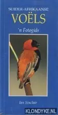 Suider-Afrikaanse voëls. 'n Fotogids - Sinclair, Ian Snelle Levering