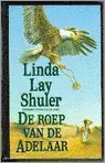 De roep van de adelaar - Linda Lay Shuler Beperkt Aanbod
