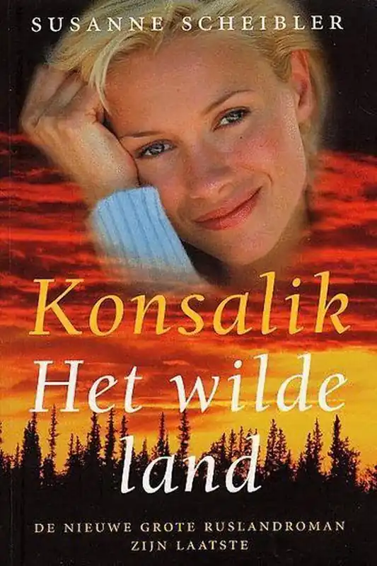 Gratis Verzending Het Wilde Land - Konsalik - Konsalik - Susanne Scheibler