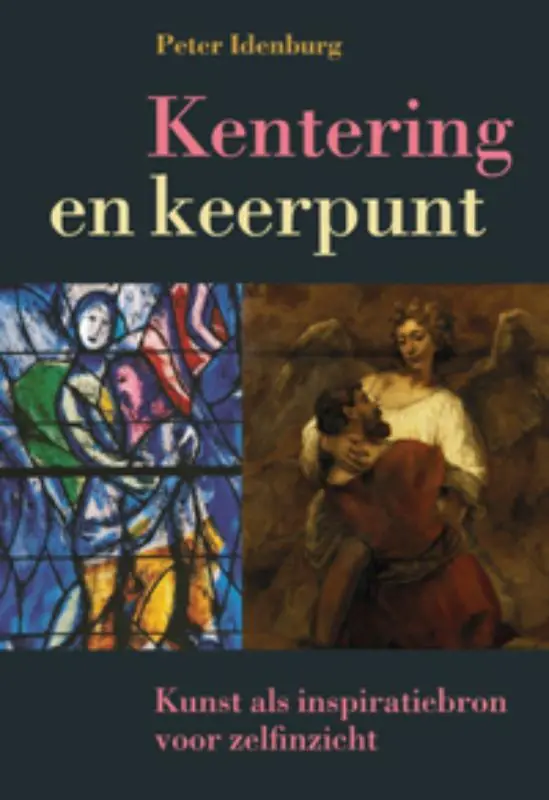 Kentering en keerpunt - Peter Idenburg Betrouwbaar