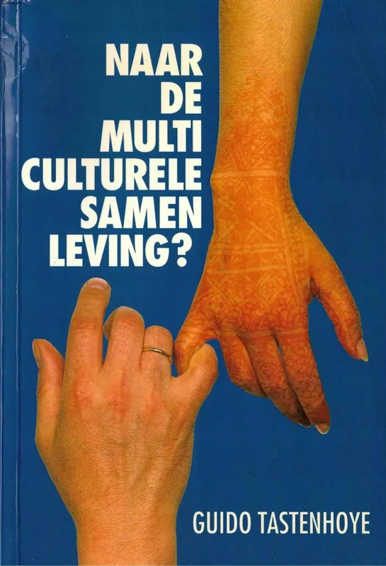 Naar de multiculturele samenleving? - Tastenhoye G. Gereduceerde Prijs