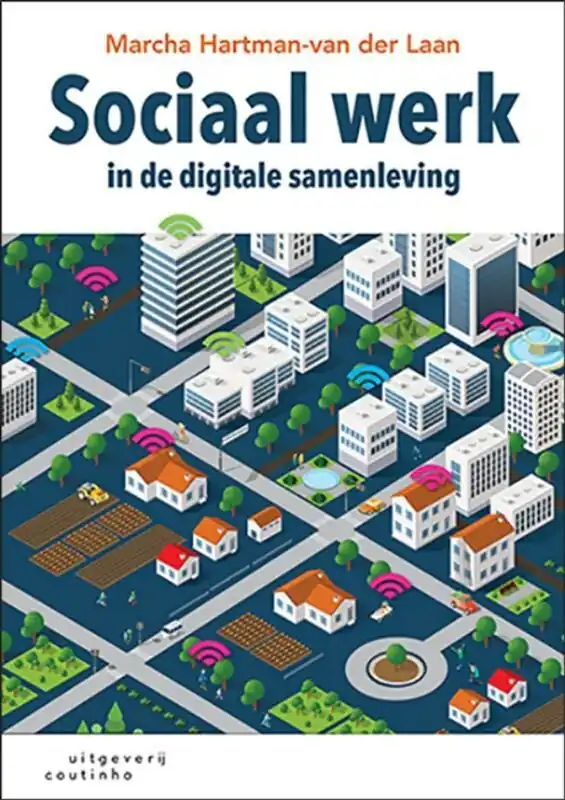 Op = Op Sociaal werk in de digitale samenleving - Marcha Hartman-Van der Laan