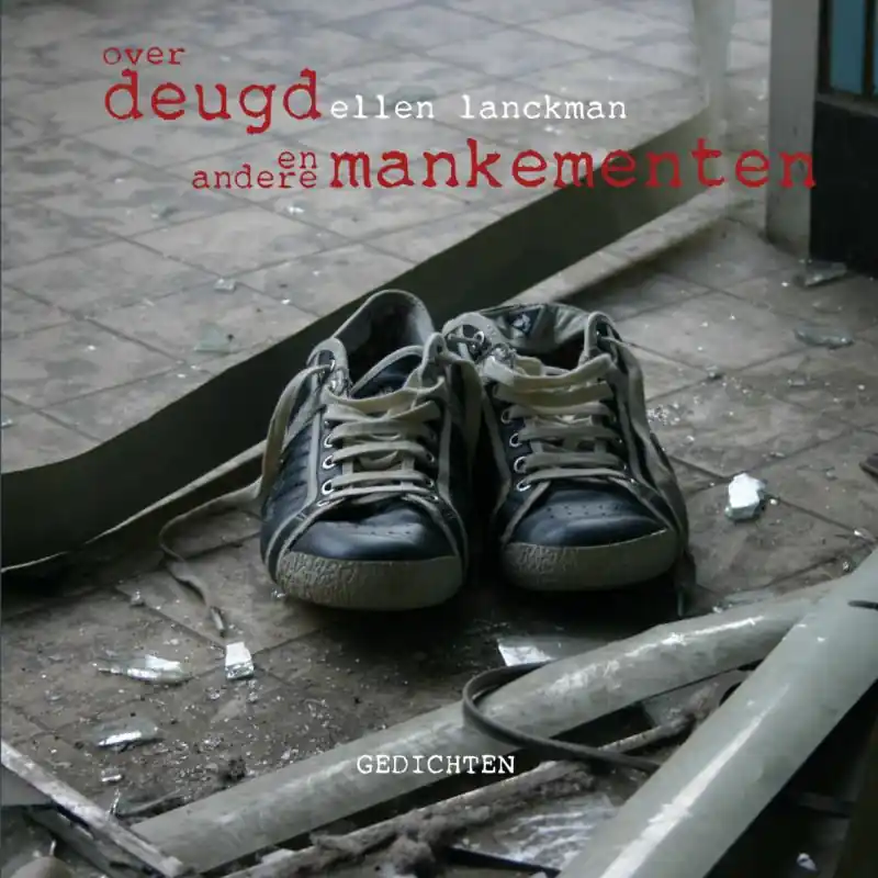 Over deugd en andere mankementen - Ellen Lanckman Direct Verzonden
