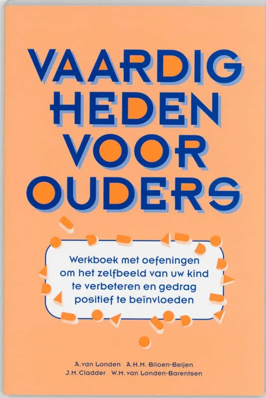Hoge Kwaliteit Vaardigheden voor ouders - A. van Londen