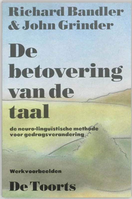 De betovering van de taal - Richard Bandler; John Grinder Nu Kopen