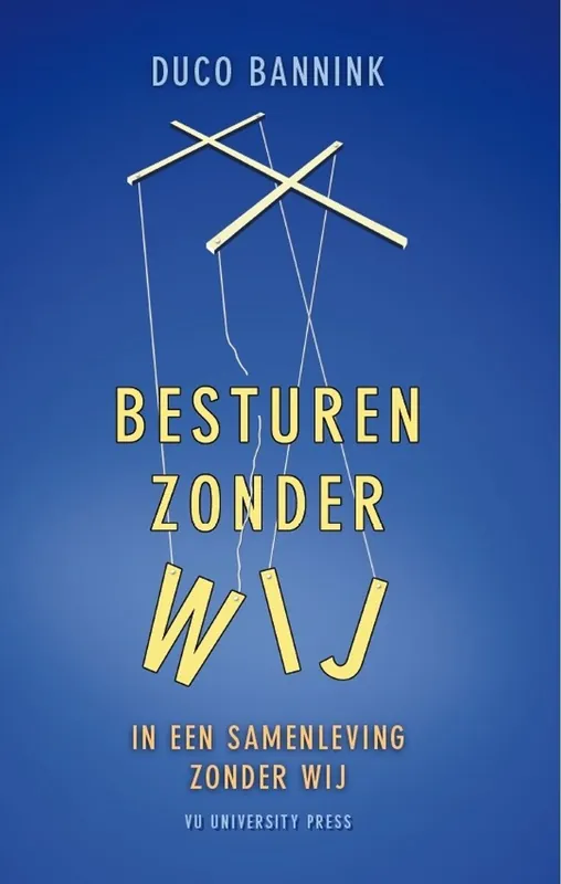 Besturen zonder wij - Duco Bannink Beperkte Voorraad