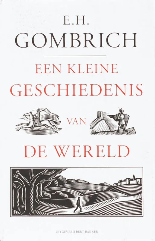 Kleine geschiedenis van de wereld - E.H. Gombrich Snelle Levering
