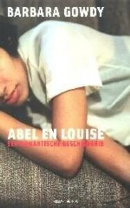 Lage Kosten Abel en Louise - Barbara Gowdy