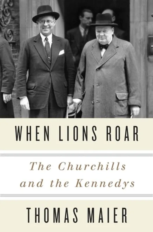 Favoriet When Lions Roar The Churchills and the Kennedys - Thomas Maier