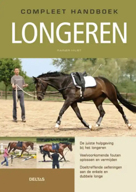 Compleet handboek longeren - Rainer Hilbt Seizoensaanbieding