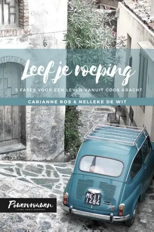 Leef je roeping - Carianne Ros; Nelleke de Wit Nieuw