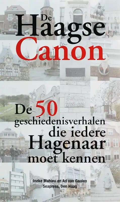De Haagse Canon - A.C. van Gaalen; G.E. Mahieu Bestseller