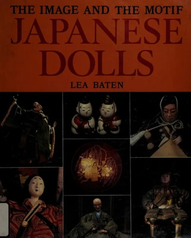 Japanese Dolls: The Image and the Motif - Lea Baten Express Levering