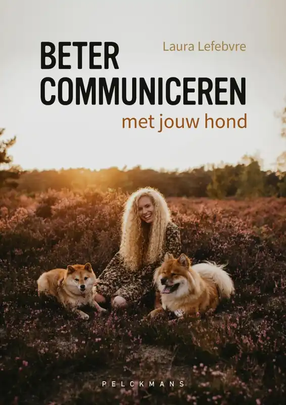 Beter communiceren met jouw hond - Laura Lefebvre Uitverkoop