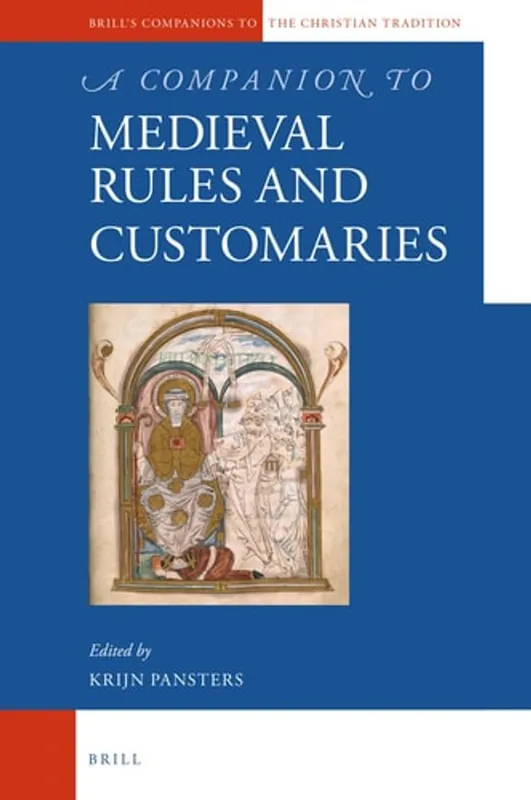 Merkproduct A Companion to Medieval Rules and Customaries - Krijn Pansters