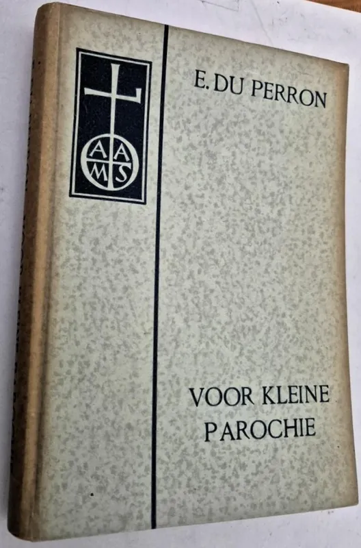 Voor kleine parochie. (cahiers van een Lezer) - E. Du Perron Must-Have