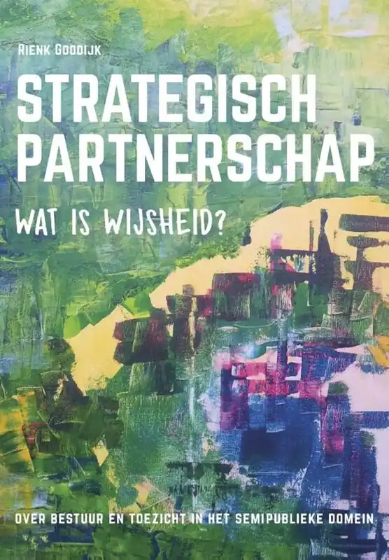 Strategisch partnerschap, wat is wijsheid? - R. Goodijk Premium