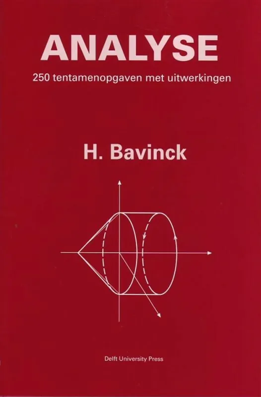 Analyse 250 tentamenopgaven met uitwerkingen - Bavinck Betaalbaar