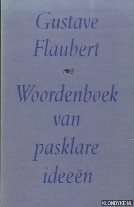 Finale Uitverkoop Woordenboek van pasklare ideeen - Flaubert