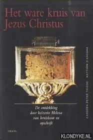 Het ware kruis van Jezus Christus - C.P. Thiede; M. d'Ancona Goedkoop
