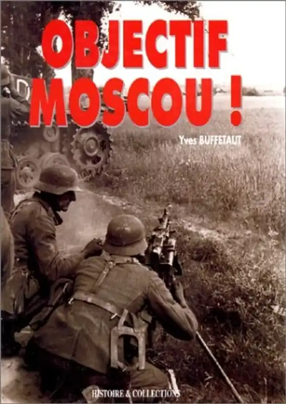 Objectif Moscou ! Opération Barbarosa - Yves Buffetaut Goedkoop