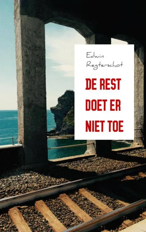 De rest doet er niet toe / Druk 1 Hoge Kwaliteit