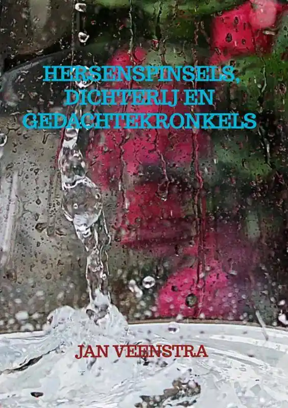Hersenspinsels, dichterij en gedachtekronkels / Druk 1 Gratis Retour