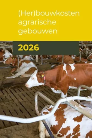 (Her)bouwkosten agrarische gebouwen 2026 / Druk 1 Finale Uitverkoop