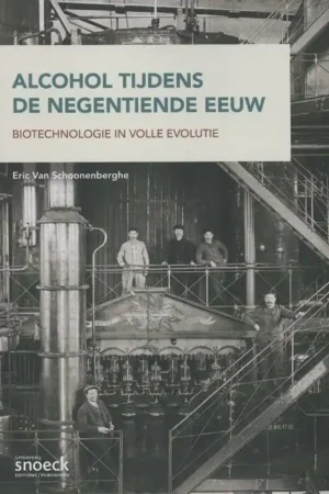 Alcohol tijdens de negentiende eeuw - Eric van Schoonenberghe Korting