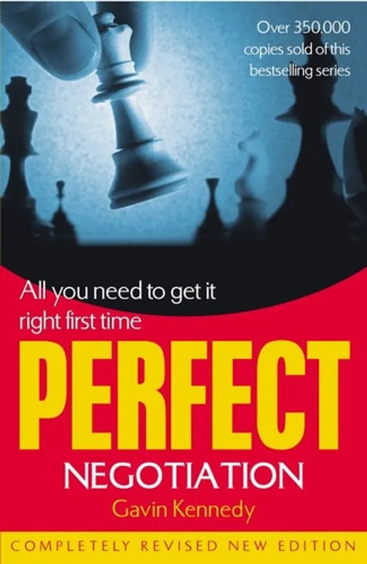 Perfect Negotiation All You Need to Get it Right First Time - Gavin Kennedy Op = Op