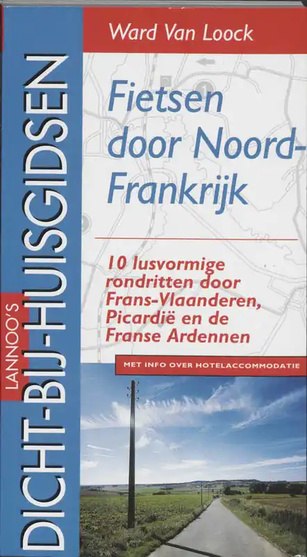 Fietsen door Noord-Frankrijk - W. van Loock Populair