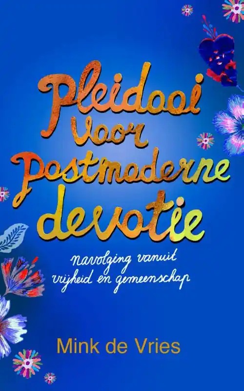 Nu Kopen Pleidooi voor postmoderne devotie - Mink de Vries