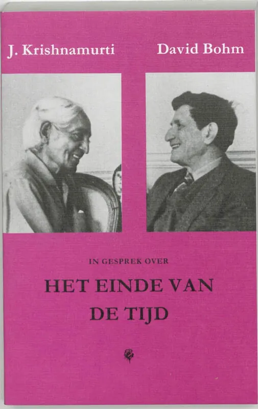 Laatste Versie In gesprek over het einde van de tijd - Jiddu Krishnamurti; D. Bohm