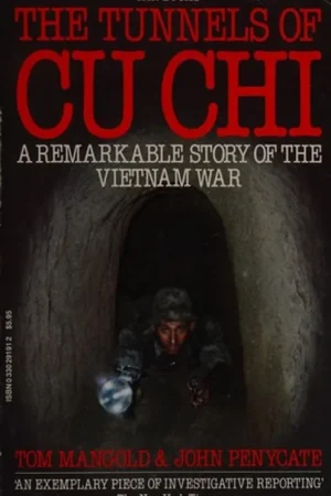 The tunnels of Cu Chi - MANGOLD Tom, Penycate John Direct Beschikbaar