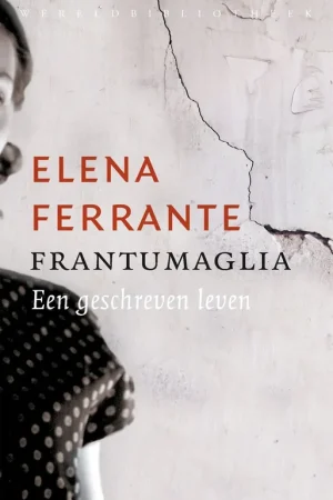 Frantumaglia - Elena Ferrante Seizoensaanbieding