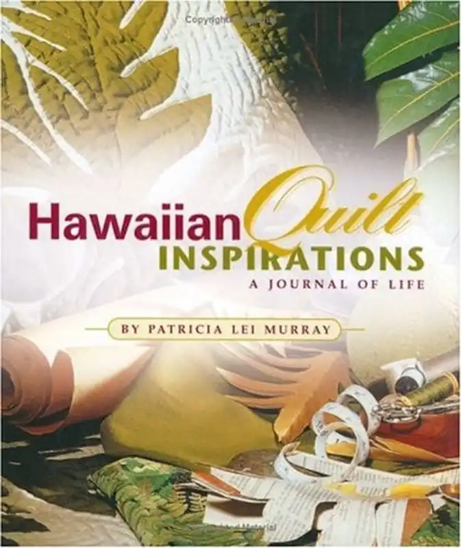 Hawaiian Quilt Inspirations - Patricia Lei Murray Bestel Nu