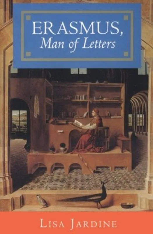 Erasmus, Man of Letters - Lisa Jardine Superprijs