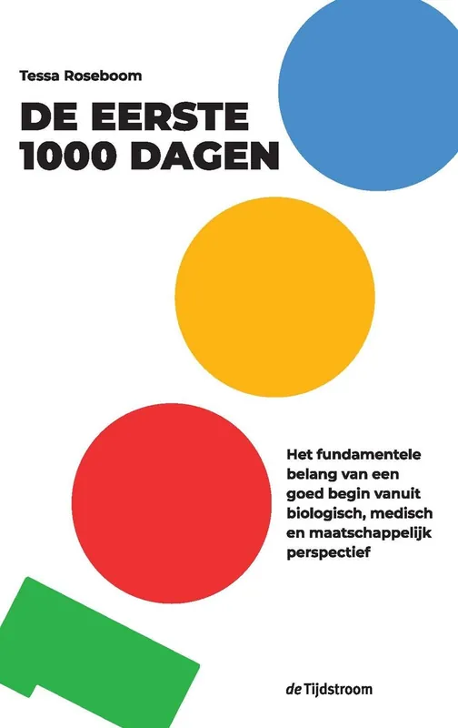 De eerste 1000 dagen - Tessa Roseboom Meest Verkocht