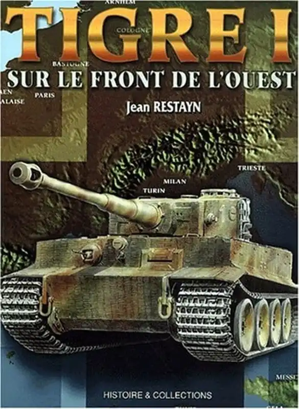 Tigre I sur le front de l'ouest - Jean Restayn Snelle Levering