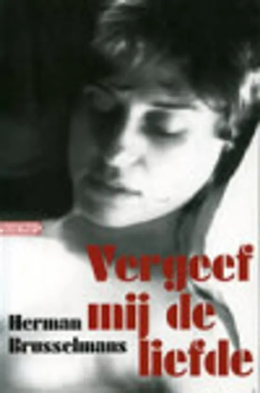 Must-Have Vergeef mij de liefde - Herman Brusselmans