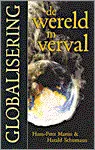 Globalisering wereld in verval - de wereld in verval - Authans-peter Martin&Harald SCHUMANN Express Levering