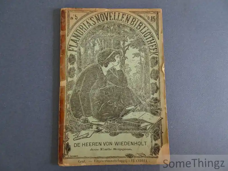 Hete Deal De Heeren van Wiedenholt. - Emile Seipgens.